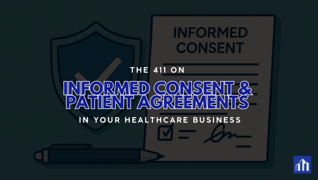 Illustration showing a signed informed consent form, a blue shield with a checkmark, and a pen on a teal background, symbolizing the importance of informed consent and patient agreements in protecting healthcare businesses.