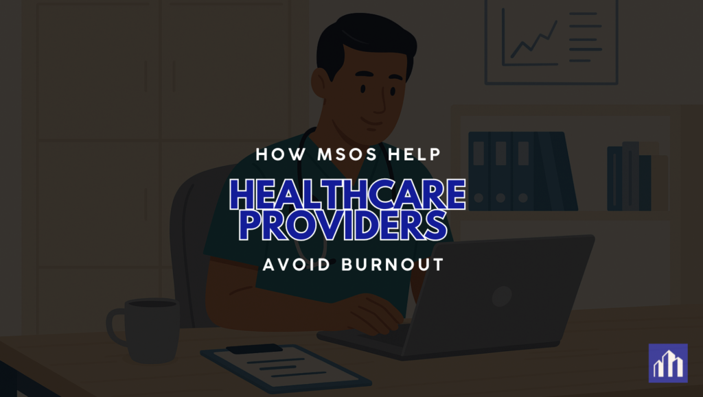 Illustration of a calm healthcare provider working at a laptop in a tidy office, symbolizing how MSOs help healthcare providers avoid burnout by handling administrative tasks.